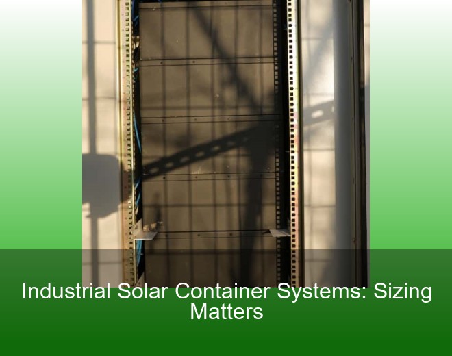 Industrial Solar Container Systems: Sizing Matters